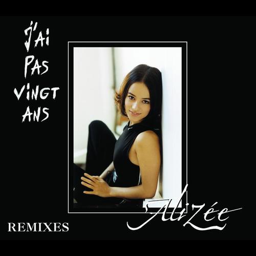 Alizée - J'Ai Pas Vingt Ans Alizée - J'Ai Pas Vingt Ans